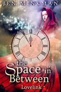 The Space In Between: Lovelink by Jen Minkman