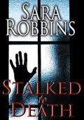 Stalked to Death (Aspen Valley Sisters #1) by Sara Robbins