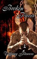 Broken Pieces (Pieces #2) by Tiffany Flowers