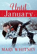 Until January: A Winter Novella by Mary Whitney