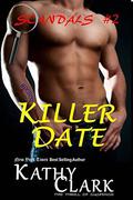 Killer Date (Scandals #2) by Kathy Clark