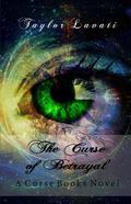 The Curse of Betrayal (The Curse Books #2) by Taylor Lavati