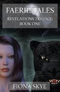 Faerie Tales (Revelations #1) by Fiona Skye