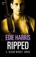 Ripped (Blood Money #2) by Edie Harris