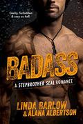 Badass: A Stepbrother SEAL Romance by Linda Barlow