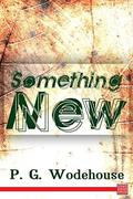 Something New by P. G. Wodehouse