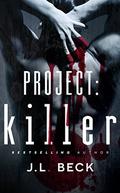 Project: Killer by J.L. Beck