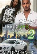 A Hood Love in Atlanta 2 by Mz. Demeanor