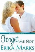 Forget Me Not (Loveless and Dunn #3) by Erika Marks
