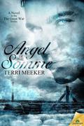 Angel of the Somme (The Great War #1) by Terri Meeker