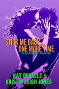 Stick Me Baby...One More Time (Has-Been Series #2) by Kat DeSalle