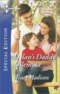 Dylan's Daddy Dilemma (The Colorado Fosters #4) by Tracy Madison