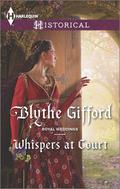 Whispers at Court (Royal Weddings #2) by Blythe Gifford