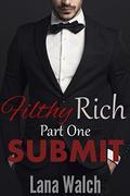 Submit (Filthy Rich #1) by Lana Walch