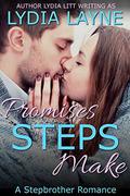 Promises Steps Make: A Stepbrother Romance (Steps too Close #2) by Lydia Layne