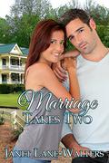 A Marriage Takes Two by Janet Lane-Walters