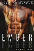 Ember - Part Two by Deborah Bladon