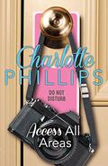 Access All Areas (Do Not Disturb #4) by Charlotte Phillips