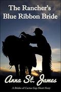 The Rancher's Blue Ribbon Bride (Brides of Cactus Gap #7) by Anna St. James