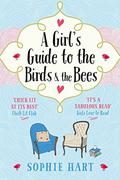 A Girl's Guide to the Birds and the Bees by Sophie Hart