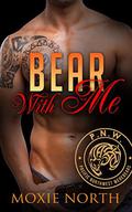 Bear With Me by Moxie North