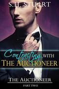 Contracting with The Auctioneer: The Auctioneer, Part 2 (The Auctioneer #2) by S.H. Stuart