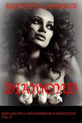 Diamond (Kiss And Tell: Encounters of a Prostitute #2) by Shakuita Johnson