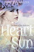 Heart of the Sun by Jennifer Melzer