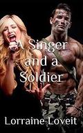 A Singer and a Soldier by Lorraine Loveit