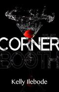 The Corner Booth by Kelly Ilebode, Faith Williams