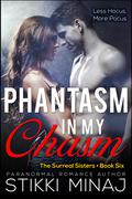 Phantasm in my Chasm (Surreal Sisters #6) by Sami Kinkey