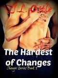 The Hardest of Changes (Change #2) by Laura Hampton