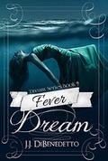 Fever Dream (Dream #9) by J.J. DiBenedetto