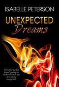 Unexpected Dreams: Dream Series, Book 4 by Isabelle Peterson