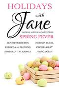 Holidays with Jane: Spring Fever (Holidays With Jane #2) by Rebecca M. Fleming