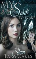 My Soul To Wake (Stain #1) by Laura Classi