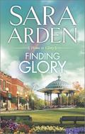 Finding Glory (Home to Glory #3) by Sara Arden