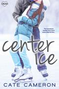Center Ice (Corrigan Falls Raiders #1) by Cate Cameron
