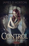 Control (Predator & Prey #3) by Miranda Horton