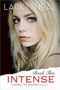 Intense (Going the Distance #4) by Lark O'Neal