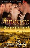 Innocent Immigrant (Colonial New Zealand Romance #1) by Jax Lusty