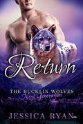 The Bucklin Wolves Next Generation: Return (Bucklin Wolves #13) by Jessica Ryan