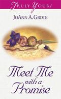 Meet Me With A Promise by JoAnn A. Grote