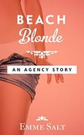 An Agency Story: Beach Blonde by Emme Salt