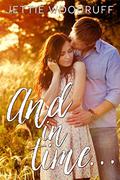And in time... (Time #1) by Jettie Woodruff