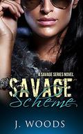 Savage Scheme (Savage #3) by J. Woods
