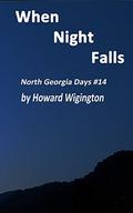 When Night Falls (North Georgia Days #14) by Howard Wigington