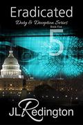 Eradicated (Duty and Deception #5) by JL Redington