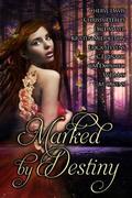Marked by Destiny by Cheryl Davis