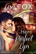Her Perfect Lips by Lisa Fox